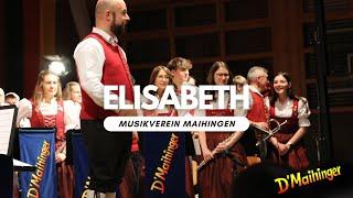 Elisabeth von Johan de Meij | Musikverein Maihingen