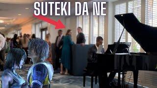 I played Suteki Da Ne from FFX on piano at a wedding