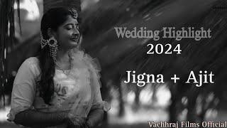 || BEST WEDDING HIGHTLIGHT ||2024 || JIGNA + AJIT ||#wedding #hightlight #reels #cinematic #drone