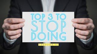 Top 3 Things To Stop Doing | Ep 87 | The Social Chameleon Show