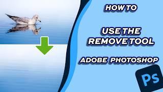 How to use the Remove Tool [Adobe Photoshop]