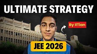 The Ultimate Strategy For JEE 2026 ! By IITIAN | #jee2026
