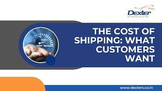 The Cost of Shipping What Customers Want