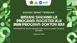 SIDANG SENAT TERBUKA WISUDA SARJANA LX PROGRAM MAGISTER XLII DAN PROGRAM DOKTOR XXII UIN KHAS JEMBER