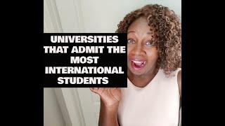 UNIVERSITIES THAT ACCEPT THE MOST INTERNATIONAL STUDENTS