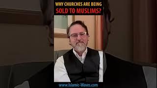 Why Churches Are Being Sold To Muslims By Shaykh Hamza Yusuf