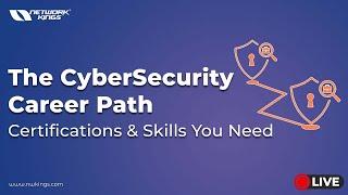 The Cyber Security Career Path: Certifications & Skills You Need (Live Session)