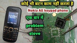 Nokia TA 1304 Keypad Not working|| कोई भी बटन काम नहीं कर रहा है || एक बार में problem solve