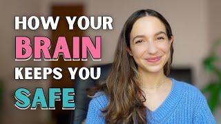 How Your Brain Keeps You Safe  (Whether You Like It or Not)