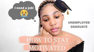 UNEMPLOYED GRADUATE | DEPRESSION | PRACTICAL WAYS TO KEEP GOING | LETHU CELE