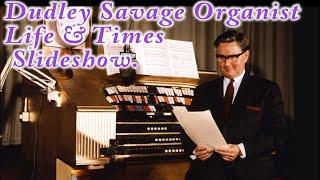 Dudley Savage  Organist Side Show.