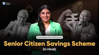 Ep4 - Senior Citizen Savings Scheme - 6 Features with Amendments | Investing in Govt Scheme in Hindi