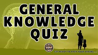 A to Z General Knowledge Quiz 139th Edition - Try Out this 9-Minute Daily Quiz