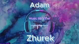 Adam – Zhurek Isko Alvarez remix (8D Music)