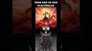 Tang San vs God Electrolux #soulland #donghua #btth
