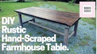 DIY Hand Scraped Farmhouse Table