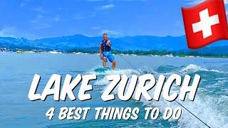 4 Best things to do on Lake Zurich, Switzerland