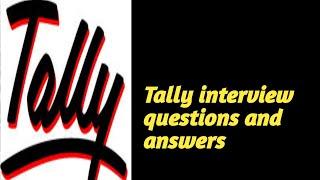 Tally interview questions and answers