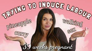 TRYING TO INDUCE LABOUR | 39 Weeks Pregnant