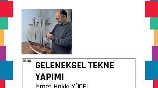 İsmet Hakkı YÜCEL ile Geleneksel Tekne Yapımı | 15 Eylül 2020 - 15.30 #EtkinKütüphane