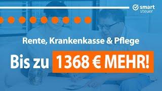 Rente, Krankenkasse & Pflege: Bis zu 1368 € MEHR!