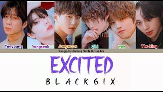 BLACK6IX (블랙식스) - EXCITED (정말 신나게) CODED LYRICS (HAN|ROM|ENG)