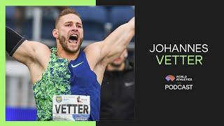 Johannes Vetter | World Athletics Podcast