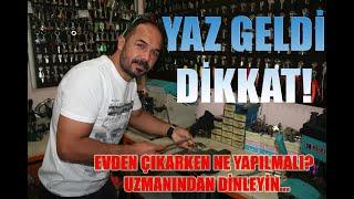 EVDEN ÇIKARKEN NE YAPMALISINIZ? İZLEYİN