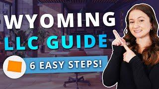 Wyoming LLC - How to Start an LLC in Wyoming in 2025 (Step by Step Guide)