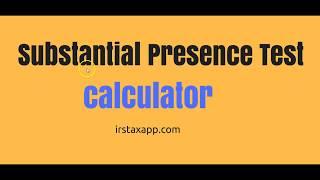 How to use substantial presence test calculator