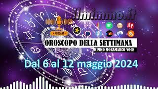 #Oroscopo della settimana dal 6 al 12 maggio 2024