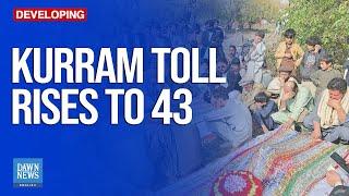 Kurram Toll Rises to 43 | Dawn News English