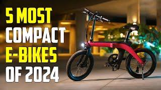 5 Compact Electric Bikes 2024: Small in Size, Insane in Power!