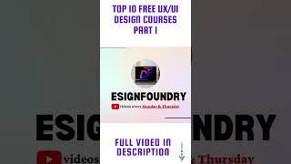 TOP 10 FREE UX/UI DESIGN COURSES | Pt. One (2023)