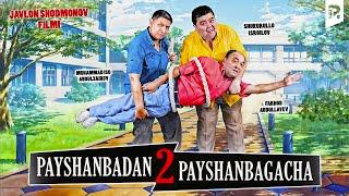 Payshanbadan payshanbagacha 2 (o'zbek film) | Пайшанбадан пайшанбагача 2 (узбекфильм)