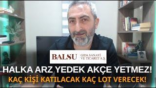 #Balsu Gıda Halka Arz Kaç Kişi Katılacak Kaç Lot Dağıtılacak Talep Patlaması Olur Mu?