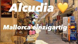 Alcudia  großes Erlebnis  mallorquinischer Ort  Einkaufserlebnis  historisch & einzigartig ️