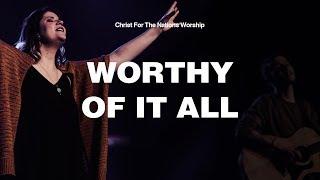 Worthy of it All - Laura Souguellis & Christ For The Nations Worship