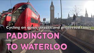  The best way to cycle from Paddington to Waterloo