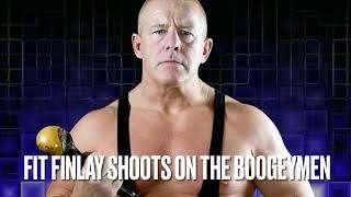 FIT FINLAY SHOOTS ON THE BOOGEYMAN