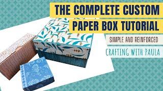 The complete custom gift box tutorial: simple and reinforced lidded boxes