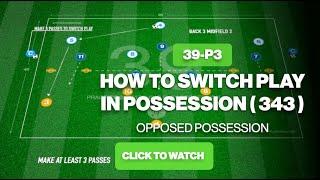 How To Switch Play | Opposed Possession