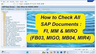 How to Check All SAP Documents: FI, MM & MIRO (FB03, MIGO, MB04, MIR4, MIR5)