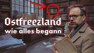 Ostfreezland: Wie alles begann