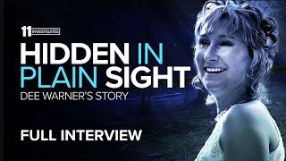 FULL INTERVIEW | Disappearance and discovery of Dee Warner: Hidden in Plain Sight