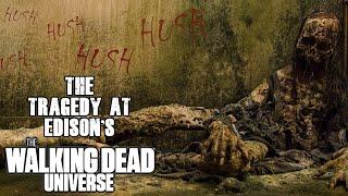 Hush: The Tragedy at Edison's Explored | The Walking Dead Universe Lore