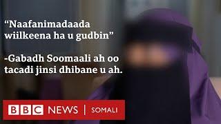 “Naafanimadaada wiilkeena ha u gudbin” Gabadh Soomaali ah oo dhibane u ah tacaddiyada jinsiga ah.