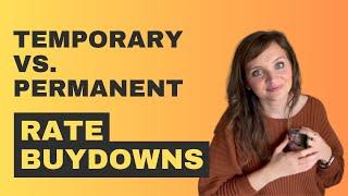 Temporary Rate Buydown vs. Permanent Rate Buydowns: Which Is Better?