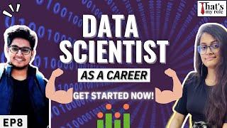 Everything You Must Know Before Making Career as DATA SCIENTIST | Best Career Scope & High Pay Job