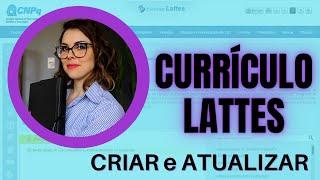 Como criar e preencher o currículo lattes + o que é importante destacar